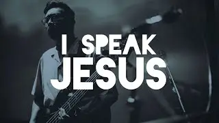 i SPEAK JESUS l BASS CAM