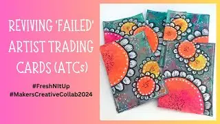 ARTIST TRADING CARDS - FROM 'FAIL' TO SUCCESS #FreshNItUp #mixedmediaart