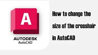 How to change the size of crosshair in autocad 