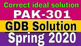 PAK-301 GDB No.1 Ideal Solution | Spring 2020 | presented by learn with zaheer