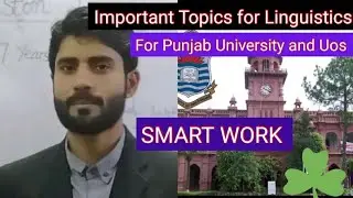 Important Topics for Linguistics (MA English part 2, Bs English, Ppsc)