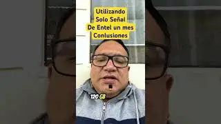 Mi Experiencia Utilizando Solo Señal De Entel Dura te Un Mes