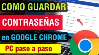 Como guardar contraseñas en Google Chrome 2024