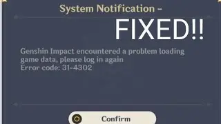 how to fix genshin impact mobile error code 31-4302