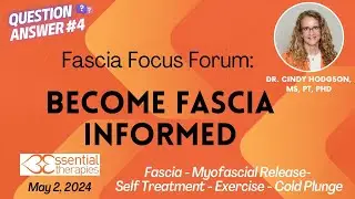 Become Fascia Informed - LIVE Fascia Focus Forum May 2024