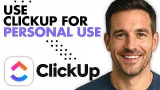 How To Use ClickUp For Personal Use (Easiest Way) (2026)