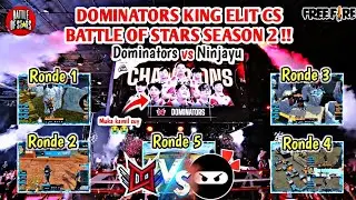 FULL MATCH GRANDS FINAL DOMINATORS VS NINJAYU BATTLE OF STARS  SEASON 2 - FREE FIRE