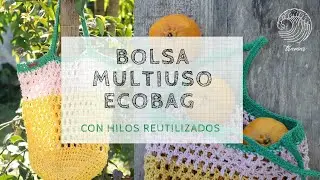 CROCHET - BOLSA MULTIUSO CON HILOS RECICLADOS - ECOBAG by TRAMAR