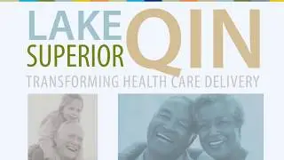 Lake Superior Quality Innovation Network – Transforming Health Care Delivery.
