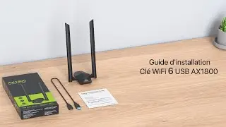 Guide d'installation Clé WiFi 6 USB longue portée AX1800