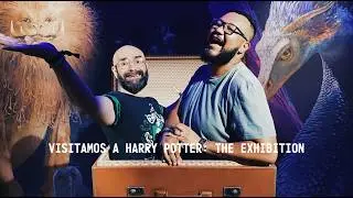 72- Visitei a Harry Potter: The Exhibition