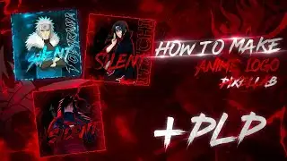 ANIME LOGO 🔥 || PLP FILE || IN ANDROID || TUTORIAL || PIXLE LAB || SILENT GFX