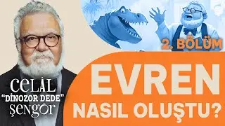 Evren nasıl oluştu? - Prof. Dr. Celal Şengör ile Dinozor Dede