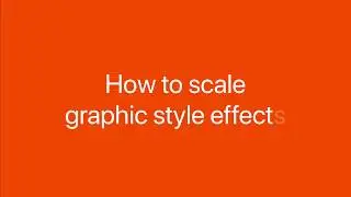 Graphic Styles - 8. Scaling effects