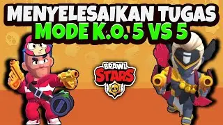 Menyelesaikan Tugas Mode K.O. 5 VS 5 - Brawl Stars Indonesia