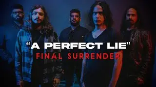 Final Surrender - A Perfect Lie [OFFICIAL VIDEO]