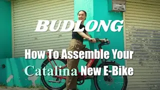Budlong Catalina E bike Assembling Guide