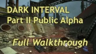 Dark Interval Part 2 - Public Alpha