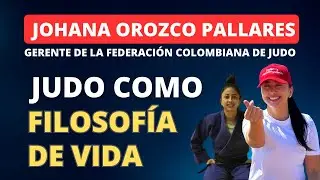 SOMOS ARTE #12 | JOHANA OROZCO | Judo como filosofía de vida, gobernar desde y para el deporte