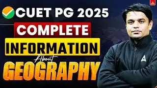 CUET PG 2025 Geography Latest Syllabus, Exam Pattern, Application Form | CUET PG Biggest Update