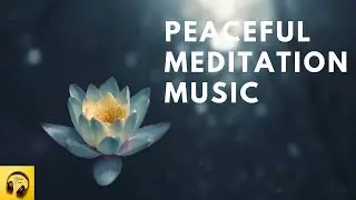 30 Minute Deep Healing Music for The Body & Soul-Relaxing Music, Meditation Music, Inner Peace-Vol 7
