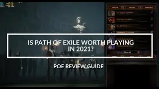 Is Path of Exile Worth Playing in 2021?