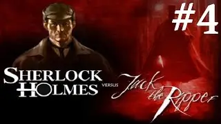 Sherlock Holmes vs. Jack the Ripper Walkthrough part 4