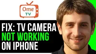 How To Fix Ome Tv Camera Not Working On IPhone (Step By Step)
