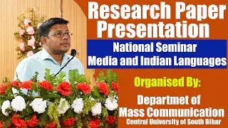 Presentation on Urdu Language Journalism during National Seminar on Media and Indian Languages
