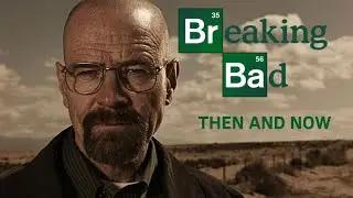 Breaking Bad Cast: Then and Now