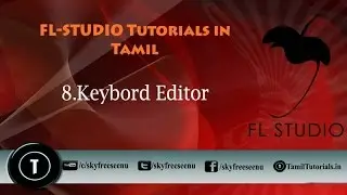 FL Studio Tutorials in Tamil 8 Keybord Editor