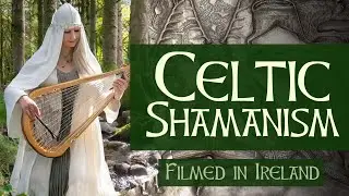 Celtic Shamanism | Connecting with the Spirits of Ireland 🇮🇪