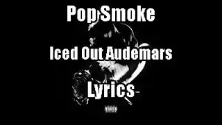Pop Smoke - Iced Out Audemars Ft. Dafi Woo (Lyrics) Deluxe Album