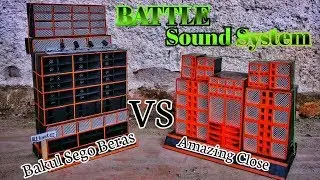 BATTLE Miniatur sound system Amazing Close Vs Bakul Sego Beras