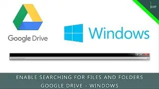 How To Enable Searching For Files and Folders | Google Drive + Windows File Explorer