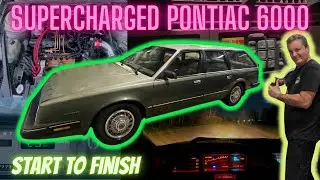 Supercharged Pontiac 6000: Full Build in 5