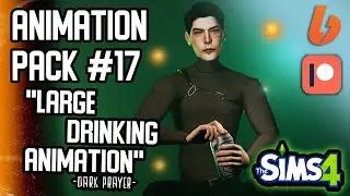 THE SIMS 4 💛ANIMATION PACK #17 "LARGE DRINKING ANIMATION"💛DOWNLOAD