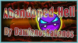 Abandoned Hell (By DamianosKabanos) | Geometry Dash 2.11