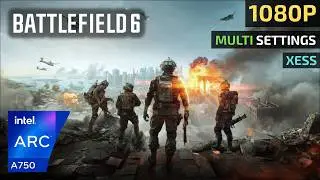 Battlefield 6 - Intel ARC A750 | Intel ARC A750 + Ryzen 5 5600 Benchmark 1080p
