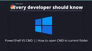 Every developer should know🔥 ||How to open CMD in current folder || PowerShell vs CMD