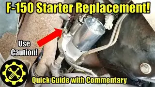 1987 - 1996 Ford F150: Starter and Solenoid Replacement! (Updated with Commentary)