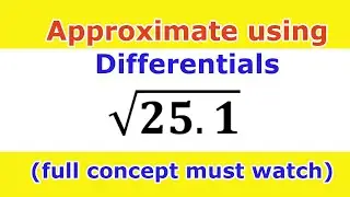 13. Approximate Using Differentials