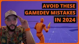 5 Mistakes To Avoid When Starting Game Dev in 2024 
