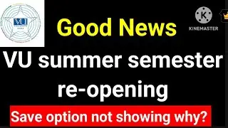 Good News | one more chance for failed students | Re-opening of vu summer semester