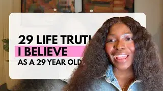 Everything 29 Taught Me About Life So Far || Day 23 of 30