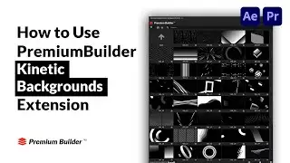 Kinetic Backgrounds Pack Tutorial (After Effects - Premiere Pro - PremiumBuilder Extension Tool)