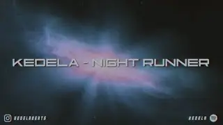 KEDELA - NIGHT RUNNER [Official Music Video]
