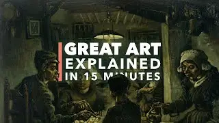 Vincent van Gogh's Potato Eaters: Great Art Explained