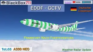 X-PLane 12 - Toliss A330 NEO | Frankfurt/EDDF nach Fuerteventura/GCFV | Deutscher Livestream