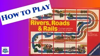 How to Play Rivers, Roads & Rails